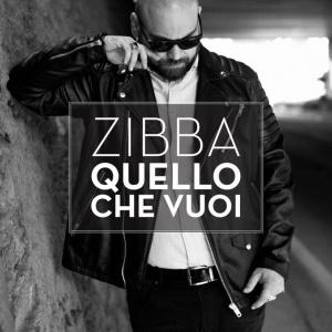 ZIBBA: QUELLO CHE VUOI è il nuovo singolo e video. Il tour parte dall’ALCATRAZ ZIBBA: QUELLO CHE VUOI è il nuovo singolo e video. Il tour parte dall’ALCATRAZ