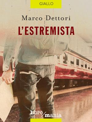SEGNALAZIONE - L'estremista di Marco Dettori | Libromania SEGNALAZIONE - L'estremista di Marco Dettori | Libromania