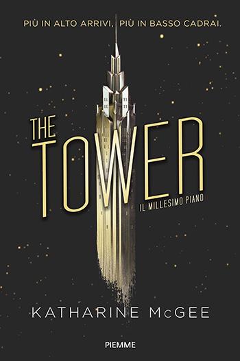 Recensione di The Tower. Il millesimo piano di Katharine McGee Recensione di The Tower. Il millesimo piano di Katharine McGee
