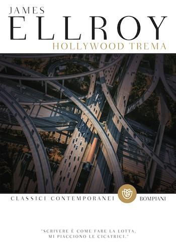 Recensione di Hollywood trema di James Ellroy Recensione di Hollywood trema di James Ellroy