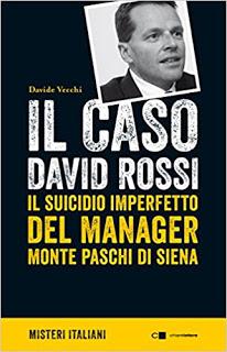 Il caso David Rossi, di Davide Vecchi Il caso David Rossi, di Davide Vecchi