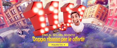 Super Offerte GearBest in occasione dell'annuale evento 11.11 Super Offerte GearBest in occasione dell'annuale evento 11.11