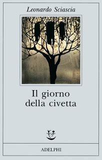Conoscere la Sicilia per comprendere l'Italia – Il giorno della civetta di Sciascia Conoscere la Sicilia per comprendere l'Italia – Il giorno della civetta di Sciascia