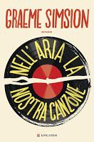 📚 • Wishlist Update • 📚 Ottobre 2017 Nell'aria la nostra canzone di Graeme Simsion