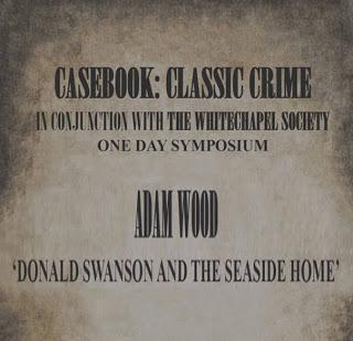 Casebook: Classic Crime Symposium - Adam Wood Casebook: Classic Crime Symposium - Adam Wood