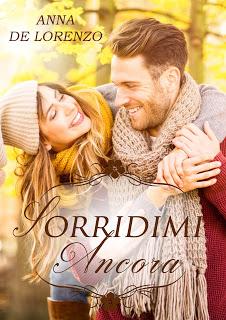 In uscita: Sorridimi Ancora di Anna De Lorenzo In uscita: Sorridimi Ancora di Anna De Lorenzo