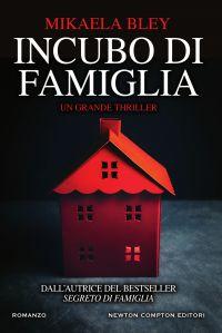Anteprima: Incubo di famiglia di Mikaela Bley Anteprima: Incubo di famiglia di Mikaela Bley