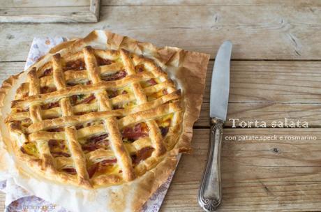 TORTA SALATA CON PATATE SPECK E ROSMARINO TORTA SALATA CON PATATE SPECK E ROSMARINO