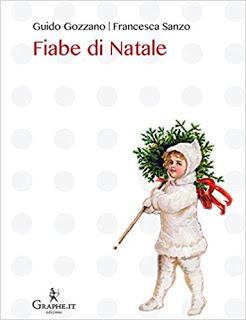 Speciale Natale: Fiabe di Natale di Guido Gozzano e Francesca Sanzo, recensione + intervista all'autrice Speciale Natale: Fiabe di Natale di Guido Gozzano e Francesca Sanzo, recensione + intervista all'autrice