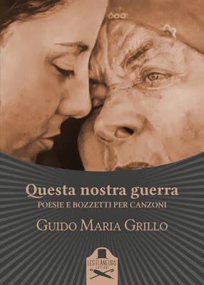 Segnalazione - QUESTA NOSTRA GUERRA di Guido Maria Grillo Segnalazione - QUESTA NOSTRA GUERRA di Guido Maria Grillo