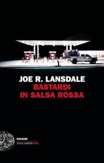 Bastardi in salsa rossa, di Joe Lansdale Bastardi in salsa rossa, di Joe Lansdale
