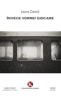 RECENSIONE INVECE VORREI GIOCARE DI LAURA CAIROLI RECENSIONE INVECE VORREI GIOCARE DI LAURA CAIROLI