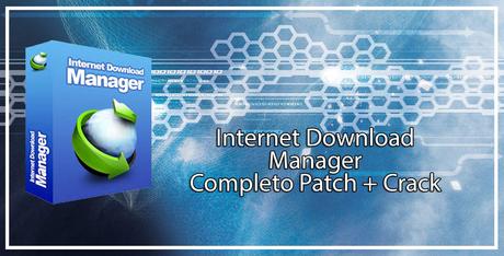 Download Software: Internet Download Manager 6.30 completo Patch e Crack internet-download-manager