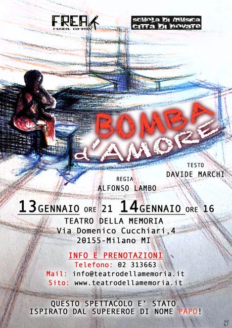 Bomba d’Amore al Teatro della Memoria di Milano per un inizio 2018 scoppiettante - MILANO ✦ TEATRO DELLA MEMORIA ✦ 13 E 14 GENNAIO 2018 ✦ Bomba d’Amore al Teatro della Memoria di Milano per un inizio 2018 scoppiettante - MILANO ✦ TEATRO DELLA MEMORIA ✦ 13 E 14 GENNAIO 2018 ✦