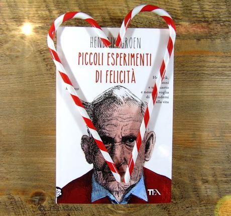 Recensione 'Piccoli esperimenti di felicità' di Hendrik Groen - Longanesi Recensione 'Piccoli esperimenti di felicità' di Hendrik Groen - Longanesi