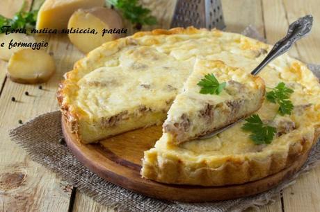 Torta rustica salsiccia, patate e formaggio Torta rustica salsiccia, patate e formaggio