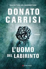 l'uomo del labirinto “L’uomo del labirinto” raccontato da Donato Carrisi