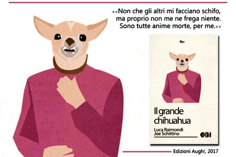 L’IRRIVERENZA DEL CINISMO | Il grande chihuahua | Un romanzo di Luca Raimondi e Joe Schittino L’IRRIVERENZA DEL CINISMO | Il grande chihuahua | Un romanzo di Luca Raimondi e Joe Schittino