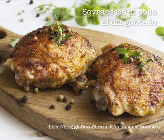 Sovracosce di pollo al dragoncello Sovracosce di pollo al dragoncello