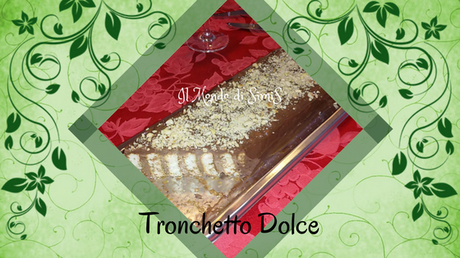 Tronchetto Dolce Tronchetto Dolce