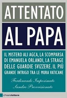 Il libro del giorno: Attentato al Papa di Ferdinando Imposimato e Sandro Provvisionato (Chiarelettere)