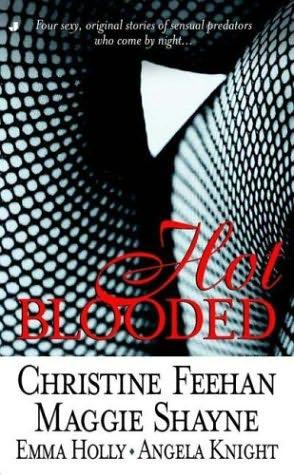 book cover of
Hot Blooded
by
Christine Feehan,
Emma Holly,
Angela Knight and
Maggie Shayne