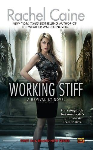 book cover of 

Working Stiff 

 (Revivalists, book 1)

by

Rachel Caine