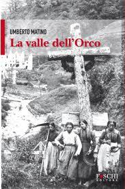 La valle dell'Orco, Umberto Matino