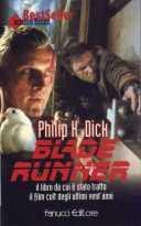 Il libro del giorno: Blade Runner di Philip Dick (Fanucci)