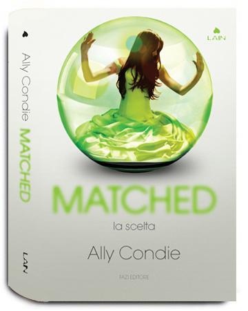 Matched. Tra realtà e menzogna in un mondo senza libertà.
