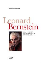 Leonard Bernstein: Vita politica di un musicista americano