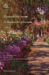 Spazio novità: La fattoria dei gelsomini di Elizabeth von Arim Spazio novità: La fattoria dei gelsomini di Elizabeth von Arim