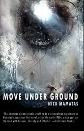 Kerouac nel mondo Lovecraftiano: Move Under Ground di Nick Mamatas