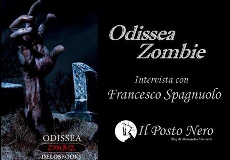 Odissea Zombie - Intervista con Francesco Spagnuolo