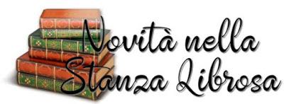 Novità nella Stanza Librosa Gennaio 2018 & To Be Read Febbraio 2018 Novità nella Stanza Librosa Gennaio 2018 & To Be Read Febbraio 2018