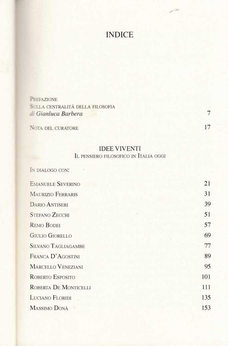 In dialogo con EMANUELE SEVERINO, in : BARBERA GIANLUCA (a cura di), Idee viventi. Il pensiero filosofico oggi, Mimesis edizioni, 2018, p. 21-29 In dialogo con EMANUELE SEVERINO, in : BARBERA GIANLUCA (a cura di), Idee viventi. Il pensiero filosofico oggi, Mimesis edizioni, 2018, p. 21-29