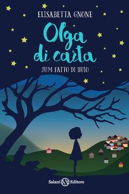 Recensione: Olga di carta Jum fatto di buio di Elisabetta Gnone Recensione: Olga di carta Jum fatto di buio di Elisabetta Gnone