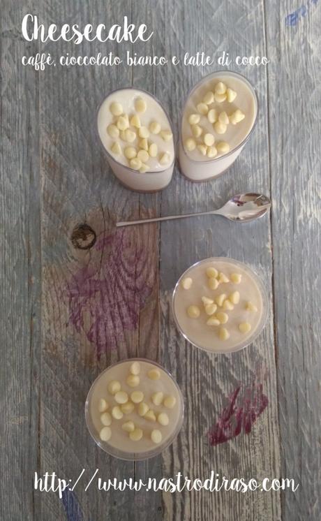 Cheesecake al caffè e latte di cocco Cheesecake al caffè e latte di cocco