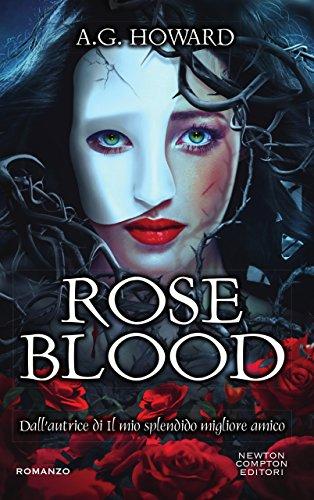 Recensione RoseBlood di A.G. Howard Recensione RoseBlood di A.G. Howard