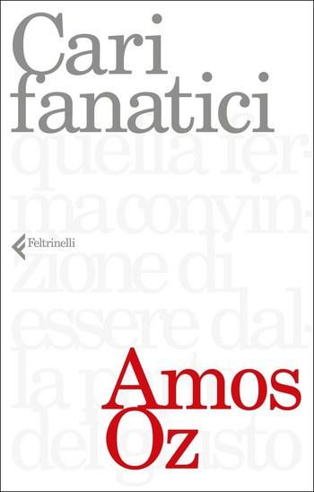 Recensione di Cari fanatici di Amos Oz Recensione di Cari fanatici di Amos Oz
