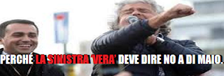 Perché la Sinistra ‘vera’ deve dire no a Di Maio. Perché la Sinistra ‘vera’ deve dire no a Di Maio.