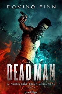 Dead Man. Il fuorilegge della magia nera (D. Finn) Dead Man. Il fuorilegge della magia nera (D. Finn)