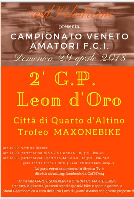 2° Gran Premio Leon d' Oro - Città di Quarto d' Altino - Trofeo Maxonebike 2° Gran Premio Leon d' Oro - Città di Quarto d' Altino - Trofeo Maxonebike