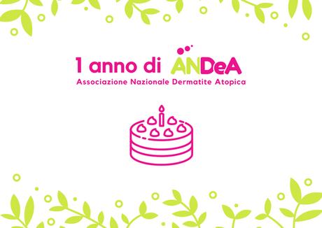 1 ANNO DI ANDEA - SFIDE E CONQUISTE PER CHI SOFFRE DI DERMATITE ATOPICA 1 ANNO DI ANDEA - SFIDE E CONQUISTE PER CHI SOFFRE DI DERMATITE ATOPICA