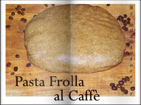 PASTA FROLLA AL CAFFè