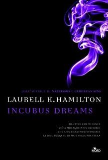 Dal 1 Giugno in Libreria: INCUBUS DREAM di Laurell K. Hamilton