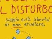 “Togliamo disturbo saggio sulla libertà studiare” Paola Mastrocola