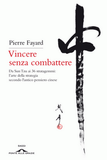 Pierre Fayard, Vincere senza combattere (Ponte alle Grazie)