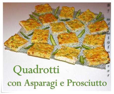 QUADROTTI CON ASPARAGI E PROSCIUTTO