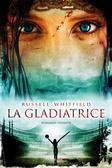 La Gladiatrice di Russell Whitfield